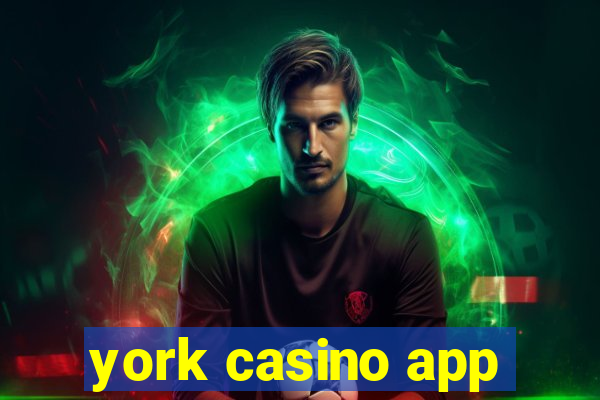 york casino app