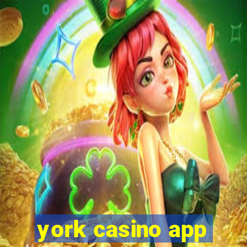 york casino app