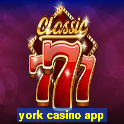 york casino app