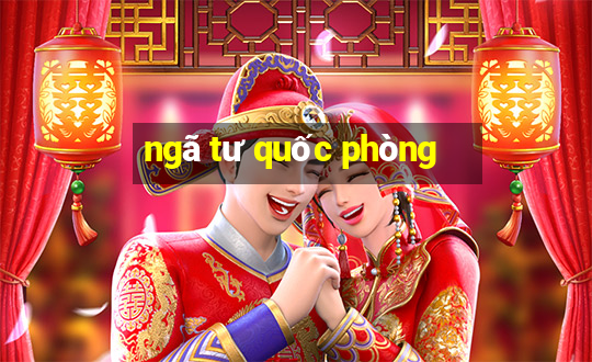 ngã tư quốc phòng