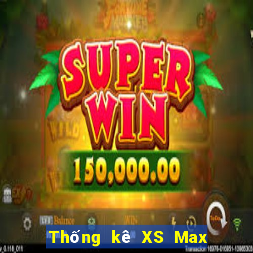 Thống kê XS Max 4D Thứ 7