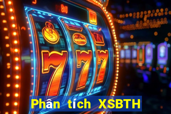 Phân tích XSBTH thứ tư