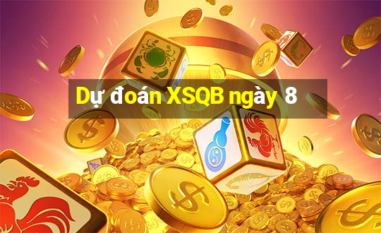 Dự đoán XSQB ngày 8