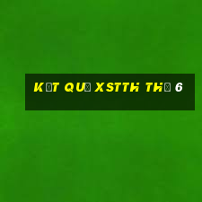 Kết quả XSTTH Thứ 6