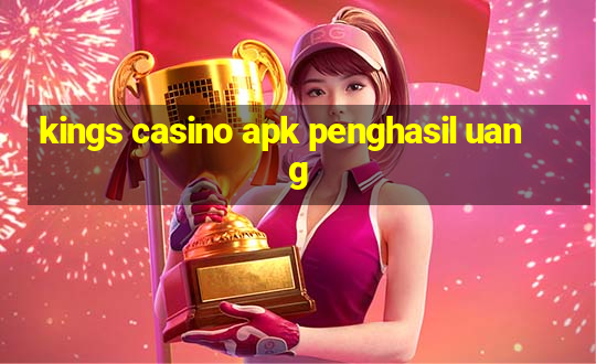 kings casino apk penghasil uang