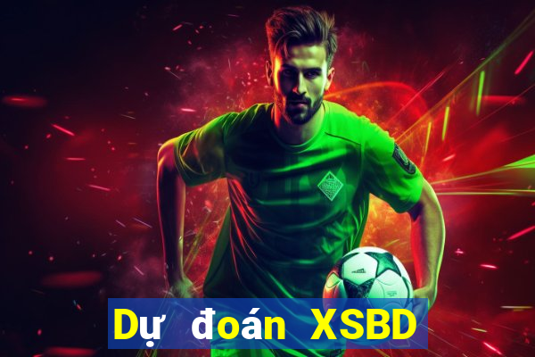 Dự đoán XSBD ngày 14