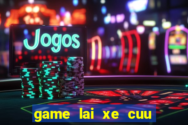 game lai xe cuu thuong 5