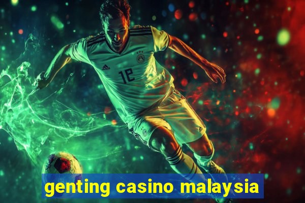 genting casino malaysia