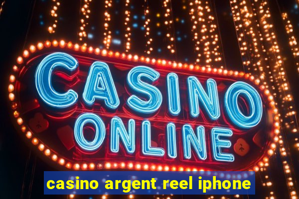 casino argent reel iphone