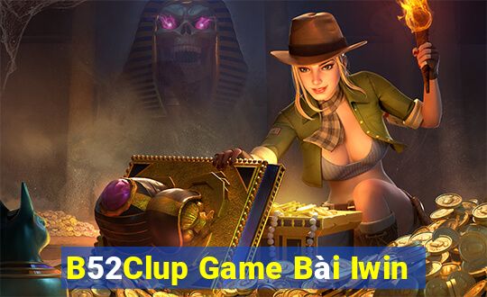 B52Clup Game Bài Iwin