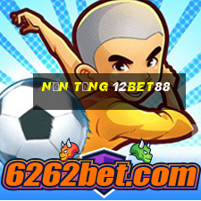 Nền tảng 12bet88