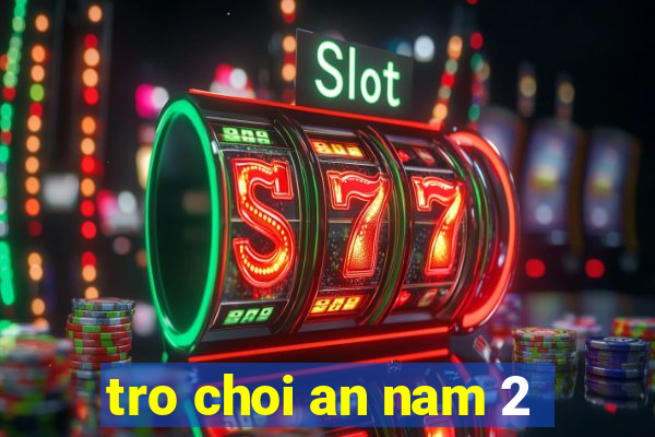 tro choi an nam 2