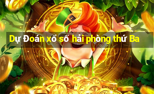 Dự Đoán xổ số hải phòng thứ Ba