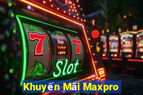 Khuyến Mãi Maxpro