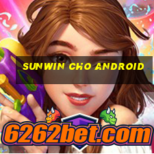 sunwin cho android