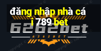 đăng nhập nhà cái 789 bet