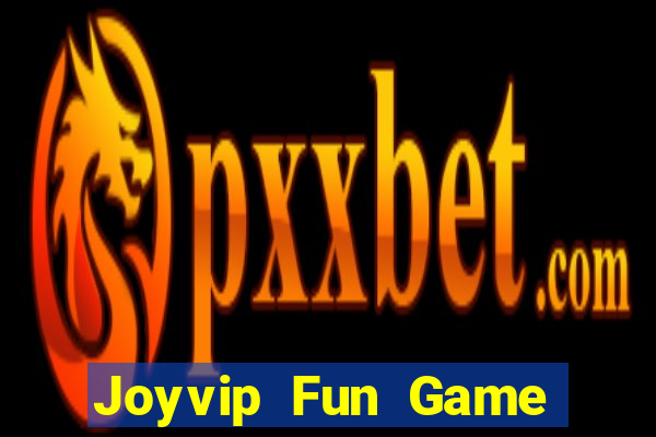 Joyvip Fun Game Bài Rút Tiền Uy Tín