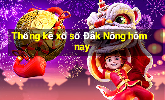 Thống kê xổ số Đắk Nông hôm nay