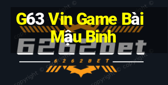 G63 Vin Game Bài Mậu Binh