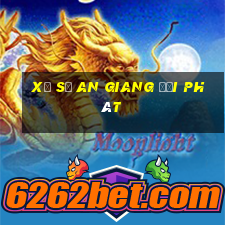 xổ số an giang đại phát