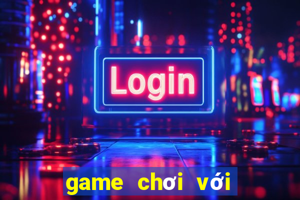 game chơi với người yêu