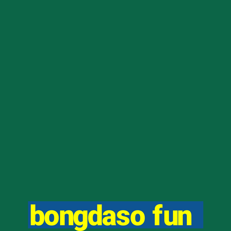 bongdaso fun