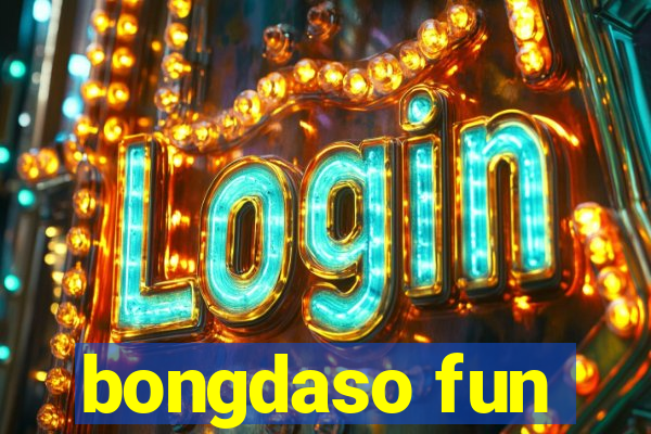 bongdaso fun