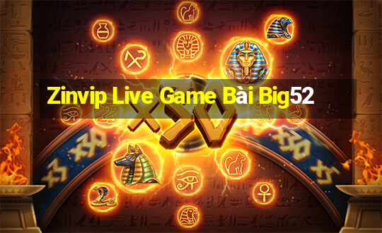 Zinvip Live Game Bài Big52