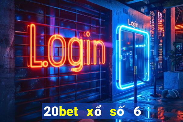 20bet xổ số 6 Tải về