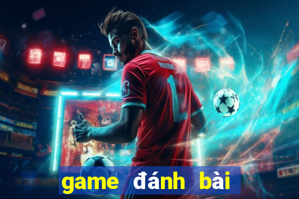 game đánh bài cát tê