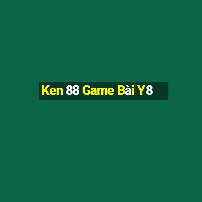 Ken 88 Game Bài Y8