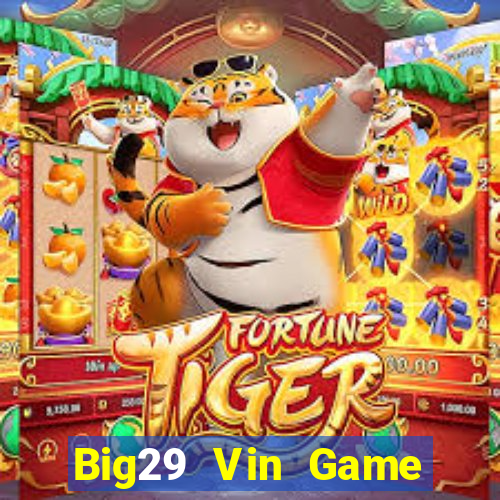 Big29 Vin Game Bài Tiến Lên