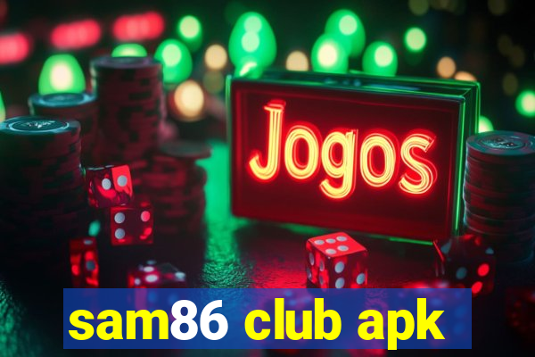 sam86 club apk