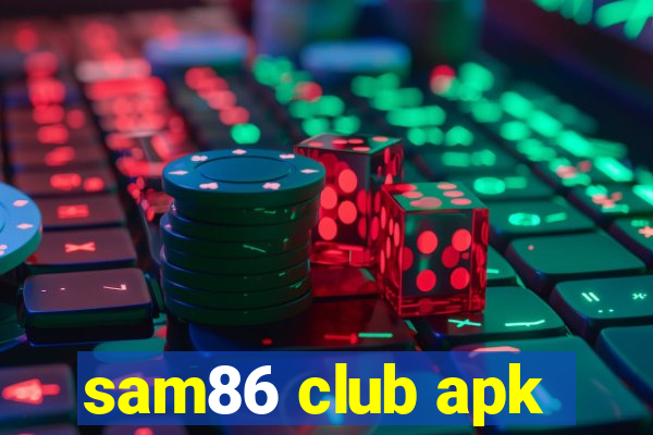 sam86 club apk