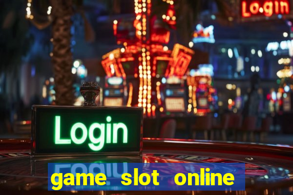 game slot online terbaik 2024