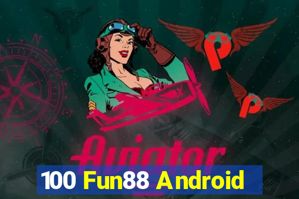 100 Fun88 Android