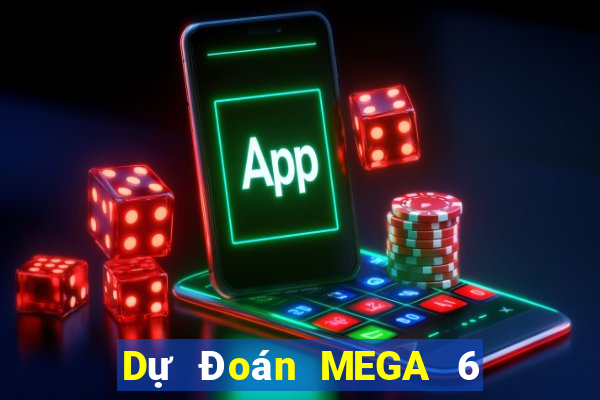 Dự Đoán MEGA 6 45 ngày 23