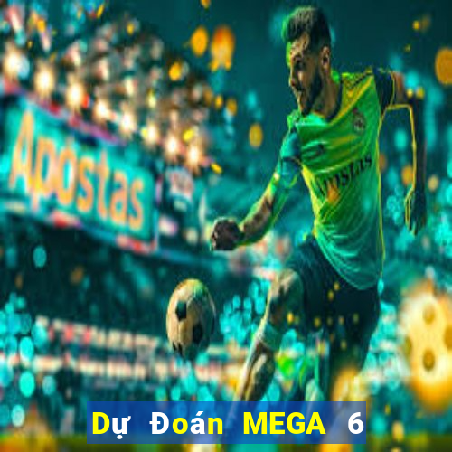 Dự Đoán MEGA 6 45 ngày 23