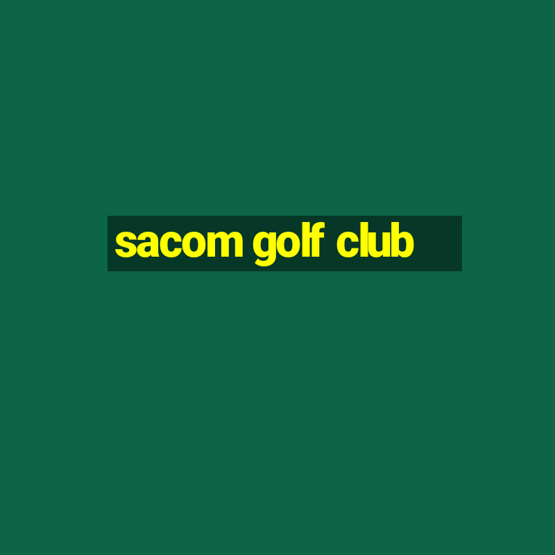 sacom golf club