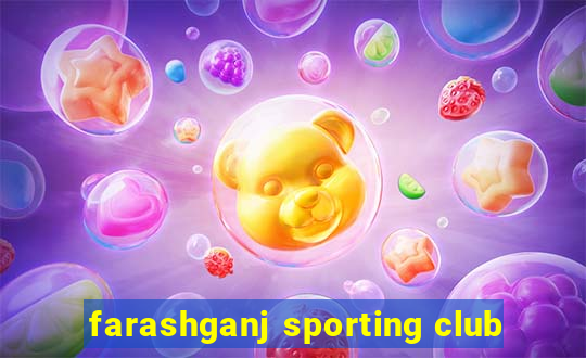 farashganj sporting club