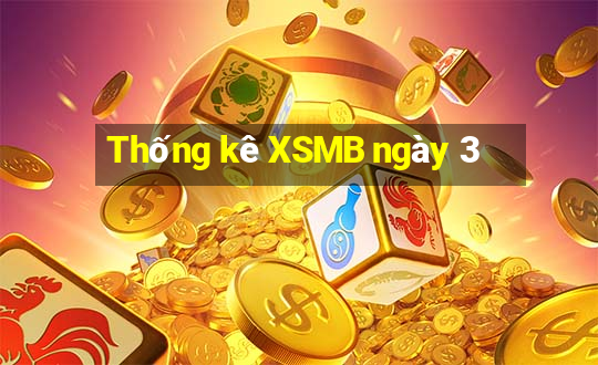 Thống kê XSMB ngày 3