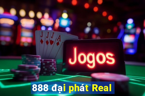 888 đại phát Real