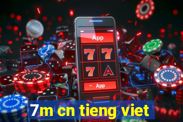 7m cn tieng viet