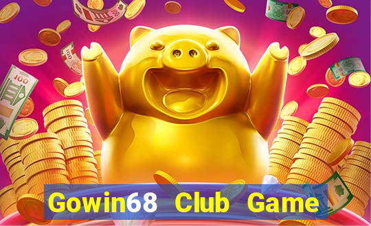 Gowin68 Club Game Bài Online