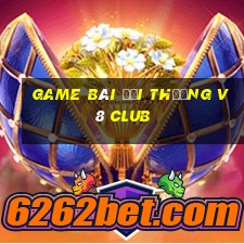 game bài đổi thưởng v8 club