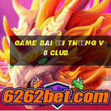 game bài đổi thưởng v8 club