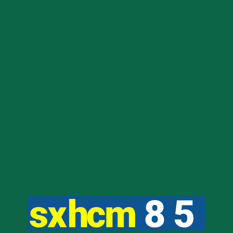 sxhcm 8 5