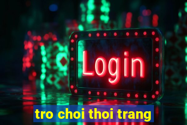 tro choi thoi trang