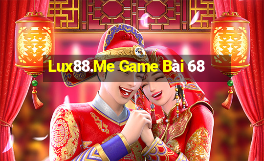 Lux88.Me Game Bài 68