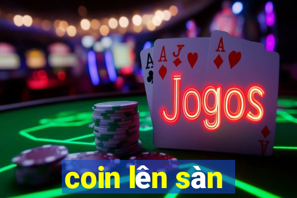 coin lên sàn